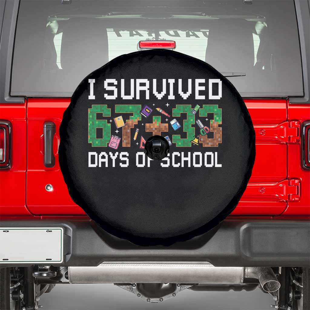 I Survived 67 33 Days Of School Spare Tire Cover Funny 100 Days of School 67 Pixel Game TS11 Black Print Your Wear