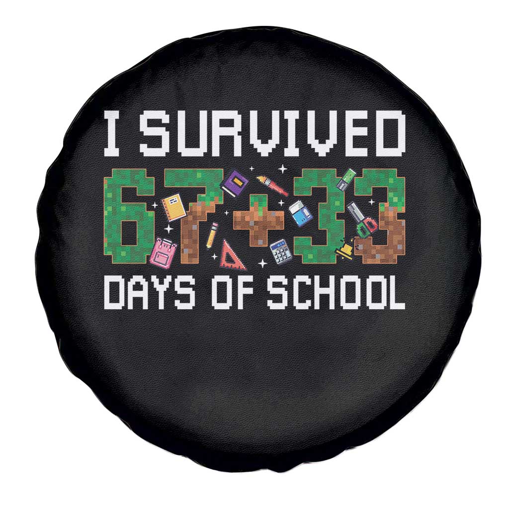 I Survived 67 33 Days Of School Spare Tire Cover Funny 100 Days of School 67 Pixel Game TS11 Print Your Wear