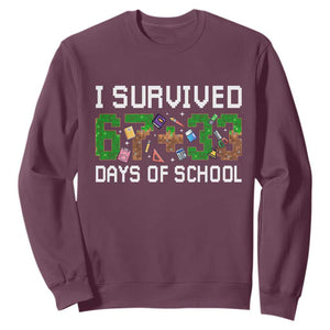 I Survived 67 33 Days Of School Sweatshirt Funny 100 Days of School 67 Pixel Game TS11 Maroon Print Your Wear