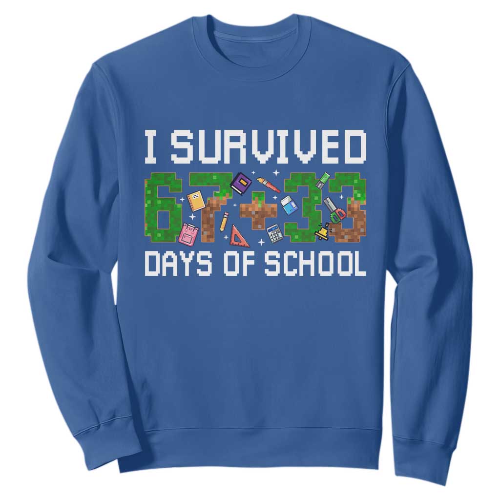 I Survived 67 33 Days Of School Sweatshirt Funny 100 Days of School 67 Pixel Game - Print Your Wear