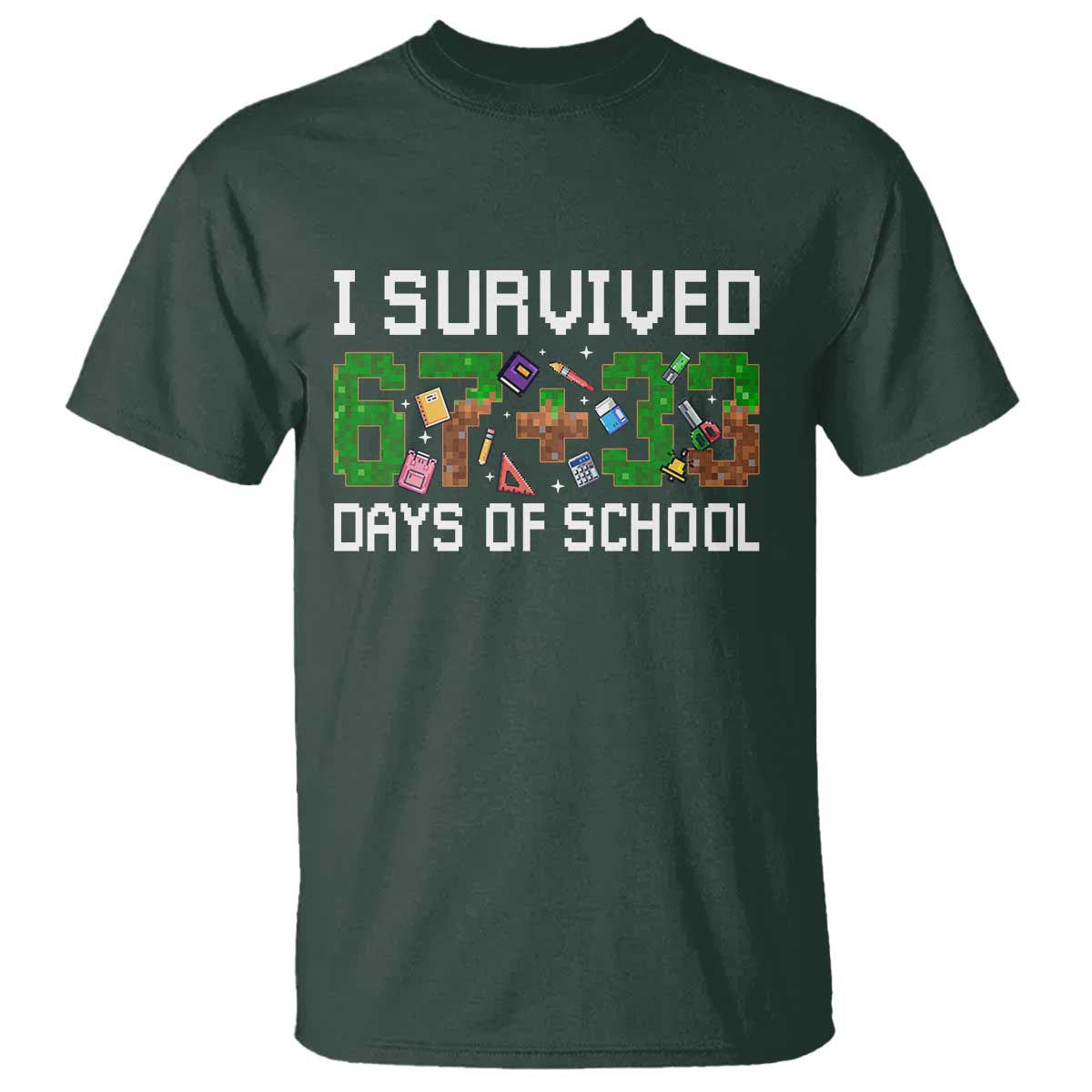 I Survived 67 33 Days Of School T Shirt Funny 100 Days of School 67 Pixel Game - Print Your Wear