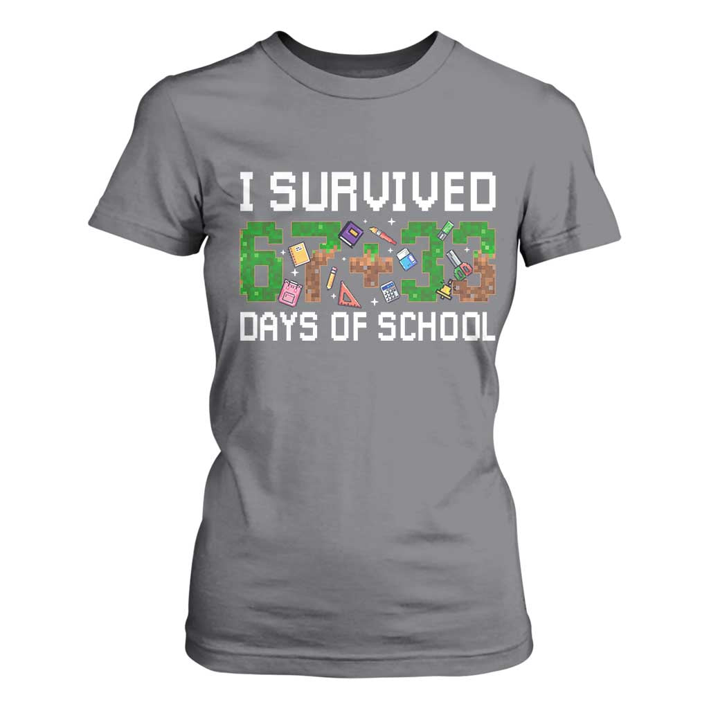 I Survived 67 33 Days Of School T Shirt For Women Funny 100 Days of School 67 Pixel Game TS11 Charcoal Print Your Wear