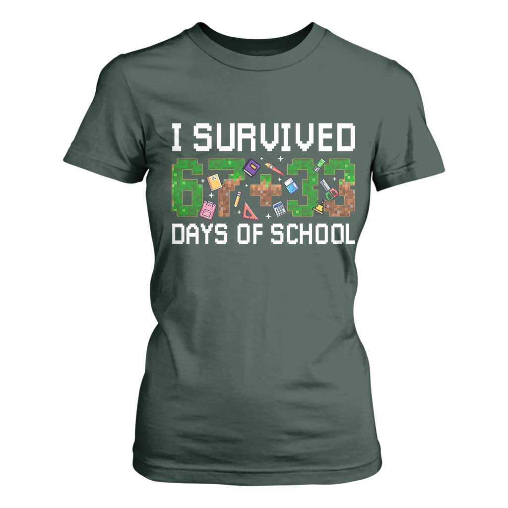 I Survived 67 33 Days Of School T Shirt For Women Funny 100 Days of School 67 Pixel Game TS11 Dark Forest Green Print Your Wear