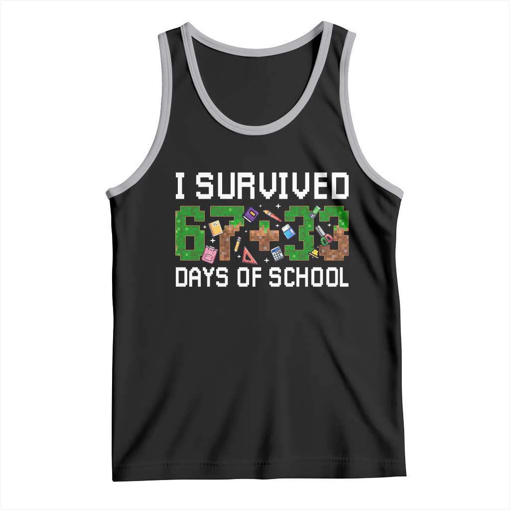 I Survived 67 33 Days Of School Tank Top Funny 100 Days of School 67 Pixel Game TS11 Black Athletic Heather Print Your Wear