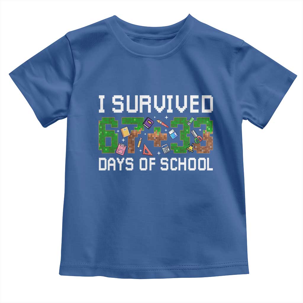 I Survived 67 33 Days Of School Toddler T Shirt Funny 100 Days of School 67 Pixel Game TS11 Royal Blue Print Your Wear