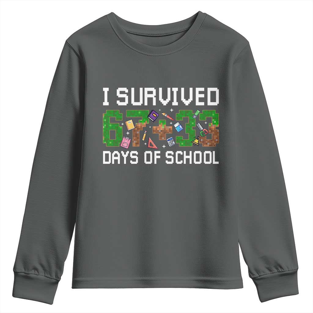 I Survived 67 33 Days Of School Youth Sweatshirt Funny 100 Days of School 67 Pixel Game TS11 Dark Heather Print Your Wear