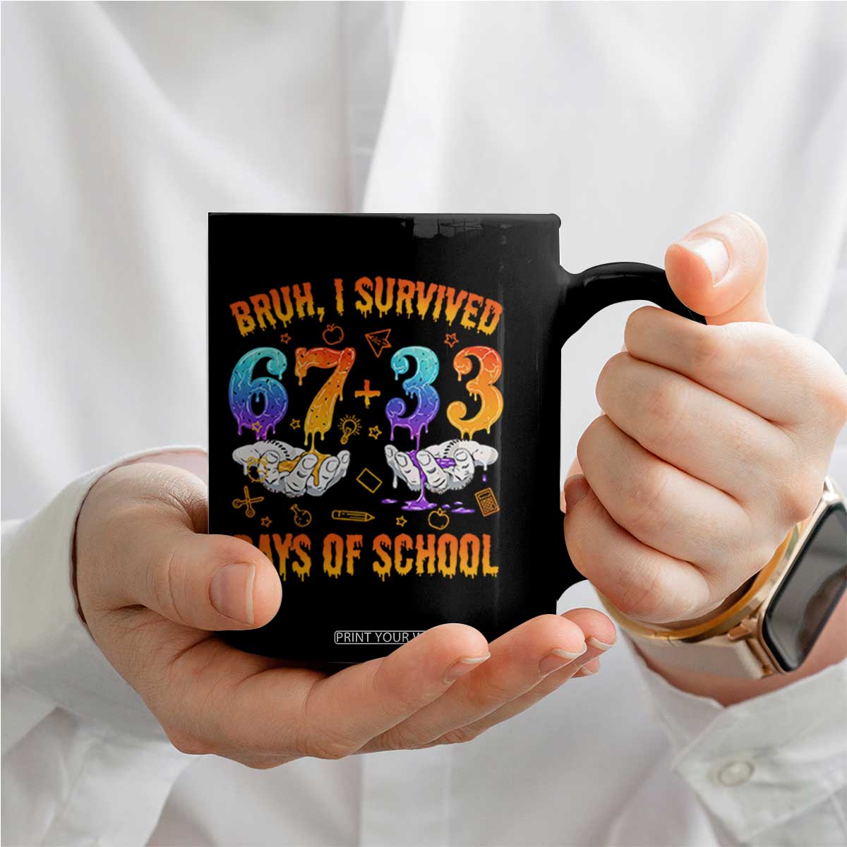 Bruh I Survived 67 33 Days Of School Coffee Mug Funny 100th Days of School Teacher 67 Drip TS11 Print Your Wear