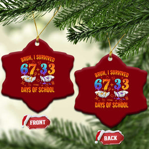 Bruh I Survived 67 33 Days Of School Ceramic Ornament Funny 100th Days of School Teacher 67 Drip TS11 Print Your Wear