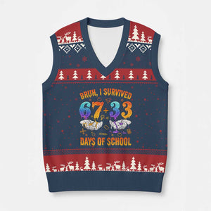Bruh I Survived 67 33 Days Of School V-Neck Knit Sweater Vest Funny 100th Days of School Teacher 67 Drip - Print Your Wear