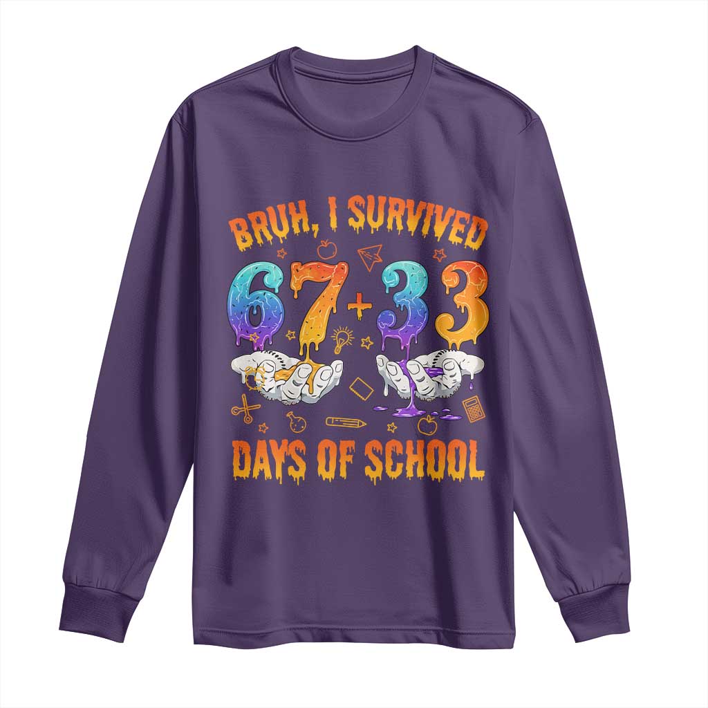 Bruh I Survived 67 33 Days Of School Long Sleeve Shirt Funny 100th Days of School Teacher 67 Drip TS11 Purple Print Your Wear