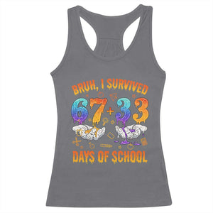 Bruh I Survived 67 33 Days Of School Racerback Tank Top Funny 100th Days of School Teacher 67 Drip TS11 Charcoal Print Your Wear