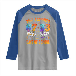 Bruh I Survived 67 33 Days Of School Raglan Shirt Funny 100th Days of School Teacher 67 Drip TS11 Sport Gray Royal Print Your Wear