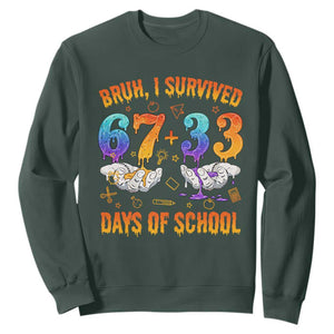 Bruh I Survived 67 33 Days Of School Sweatshirt Funny 100th Days of School Teacher 67 Drip TS11 Dark Forest Green Print Your Wear