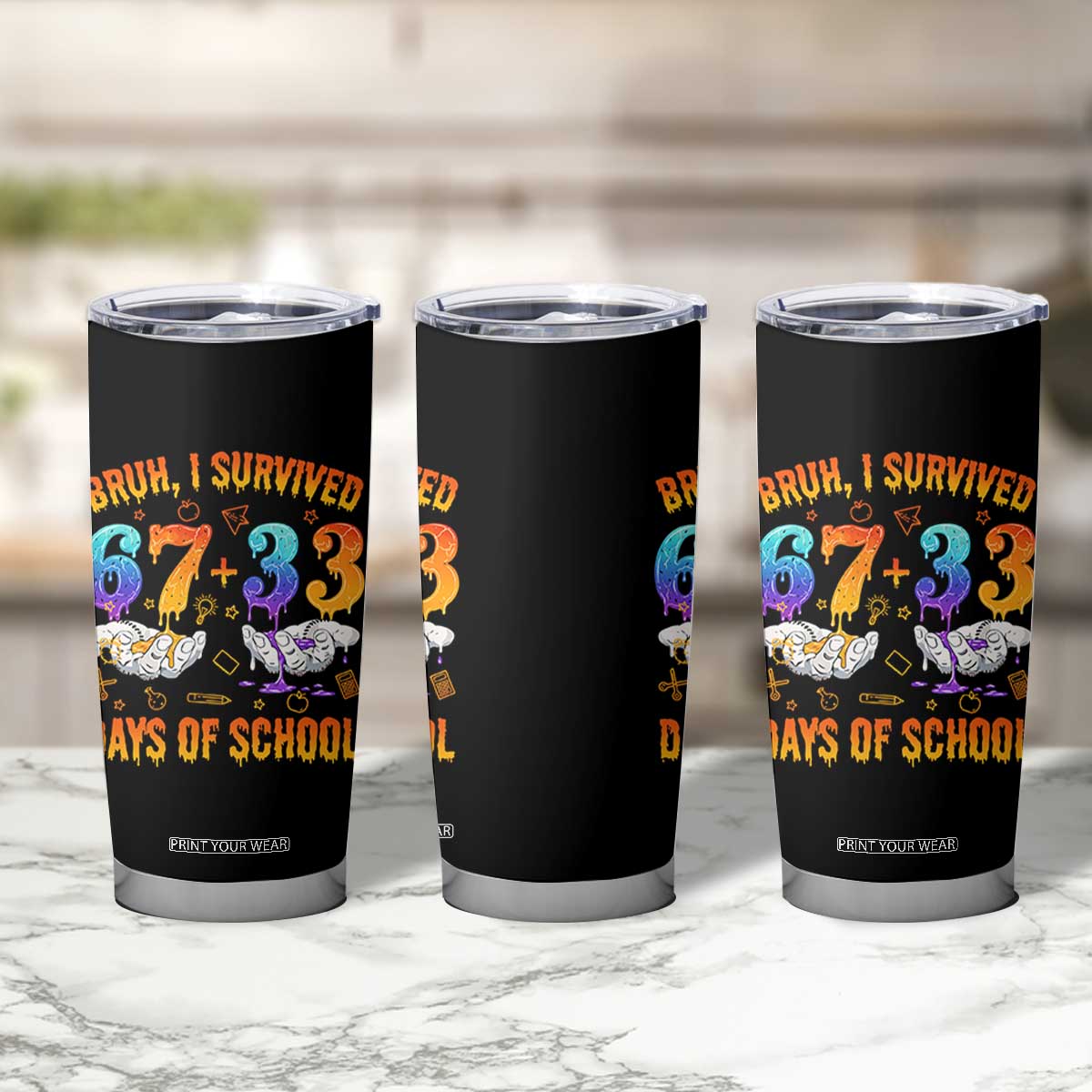 Bruh I Survived 67 33 Days Of School Tumbler Cup Funny 100th Days of School Teacher 67 Drip TS11 Print Your Wear