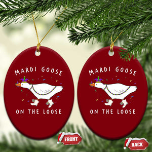 Mardi Goose On The Loose Ceramic Ornament Funny Mardi Gras Carnival Parade TS11 Print Your Wear