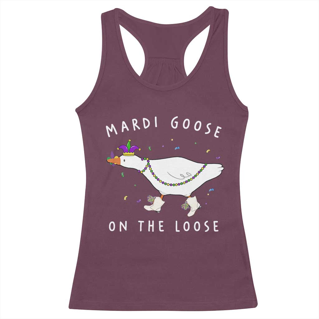 Mardi Goose On The Loose Racerback Tank Top Funny Mardi Gras Carnival Parade TS11 Maroon Print Your Wear