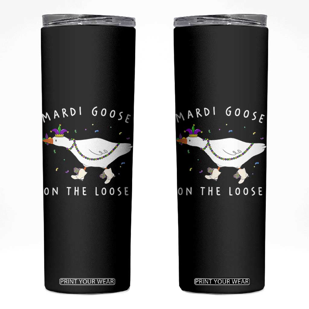 Mardi Goose On The Loose Skinny Tumbler Funny Mardi Gras Carnival Parade TS11 Black Print Your Wear