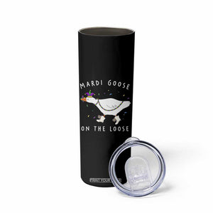 Mardi Goose On The Loose Skinny Tumbler Funny Mardi Gras Carnival Parade TS11 Print Your Wear