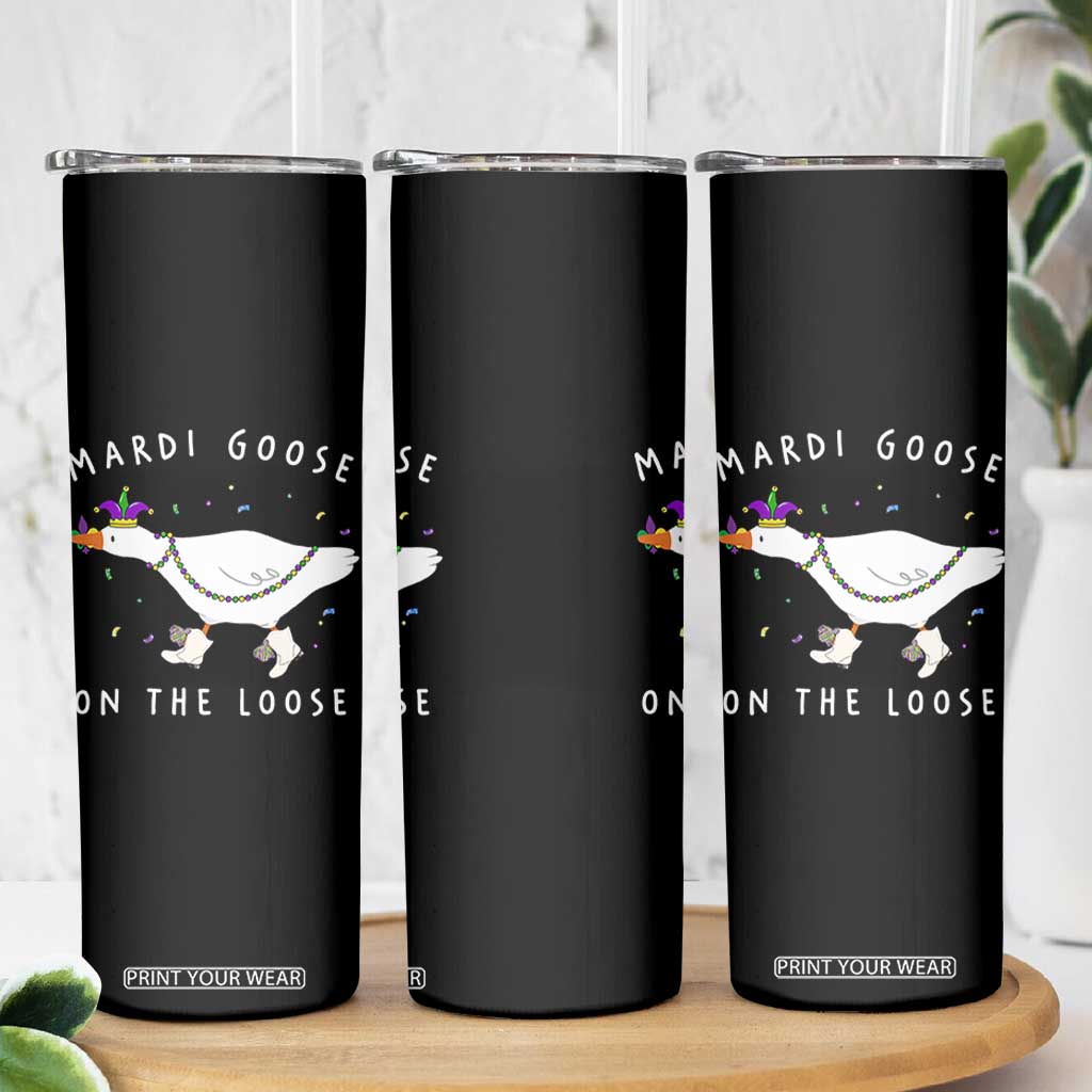Mardi Goose On The Loose Skinny Tumbler Funny Mardi Gras Carnival Parade TS11 Print Your Wear