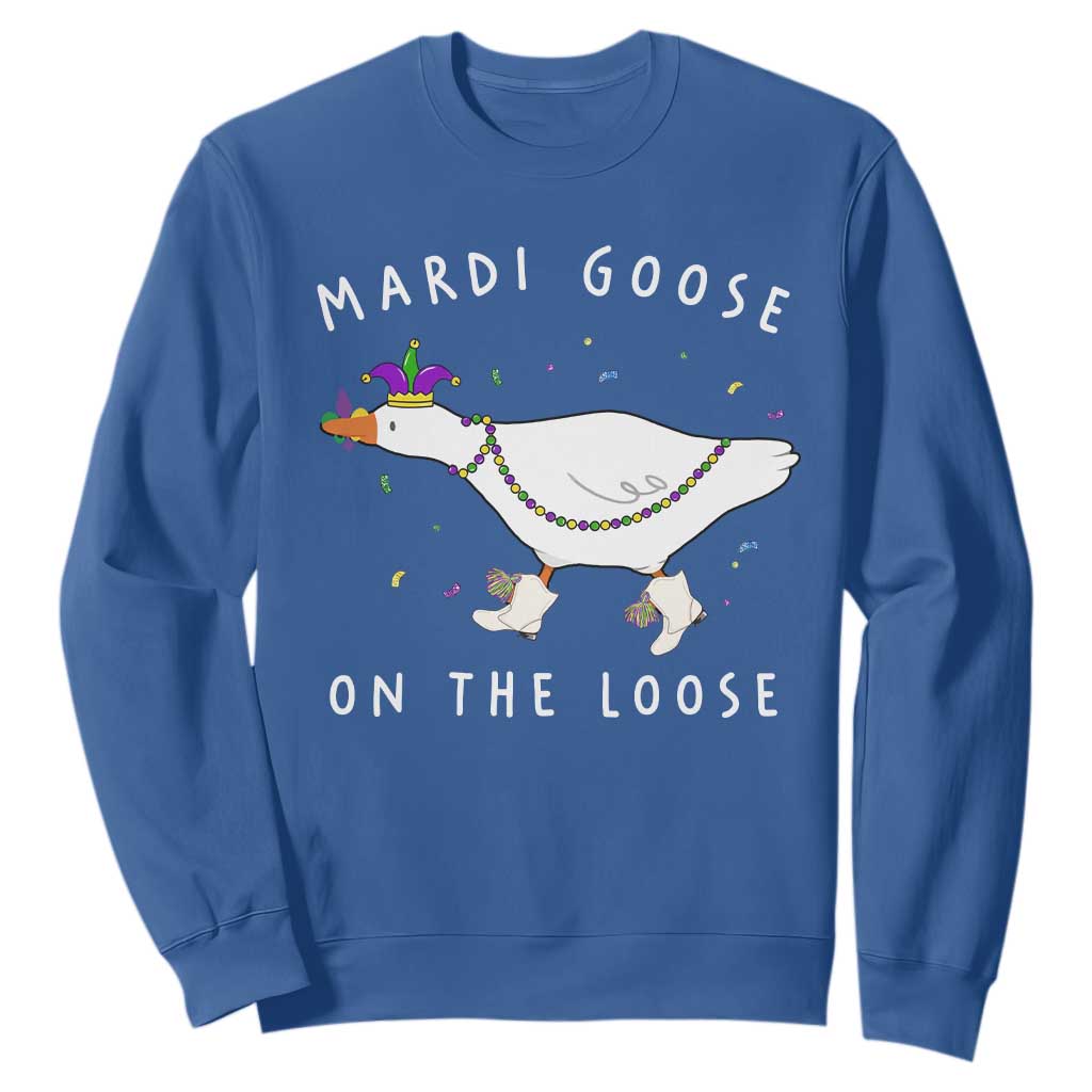 Mardi Goose On The Loose Sweatshirt Funny Mardi Gras Carnival Parade TS11 Royal Blue Print Your Wear