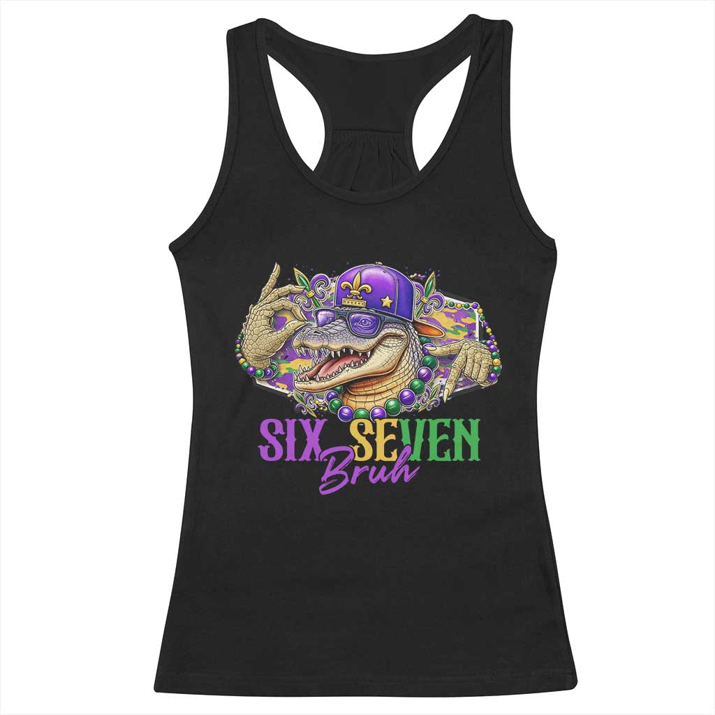Funny Mardi Gras Six Seven Bruh Racerback Tank Top 67 Meme Mardigator Alligator TS11 Black Print Your Wear