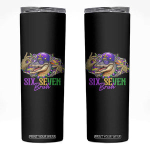 Funny Mardi Gras Six Seven Bruh Skinny Tumbler 67 Meme Mardigator Alligator TS11 Black Print Your Wear