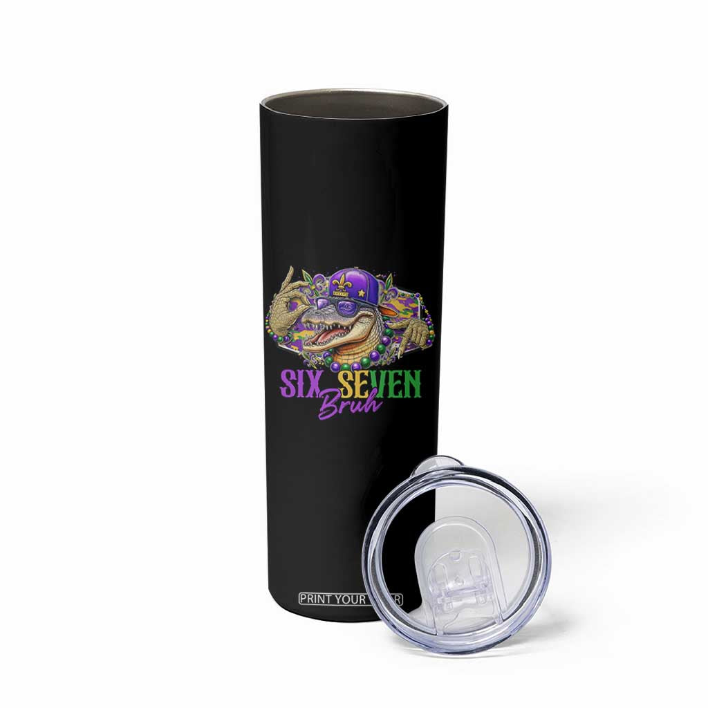 Funny Mardi Gras Six Seven Bruh Skinny Tumbler 67 Meme Mardigator Alligator TS11 Print Your Wear