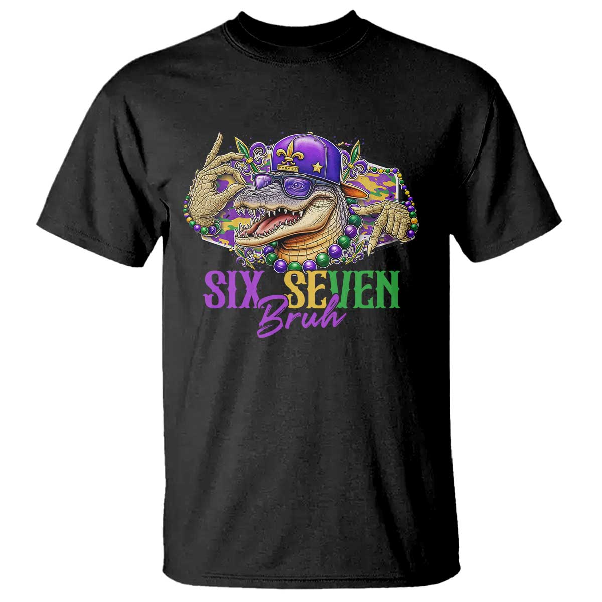 Funny Mardi Gras Six Seven Bruh T Shirt 67 Meme Mardigator Alligator TS11 Black Print Your Wear