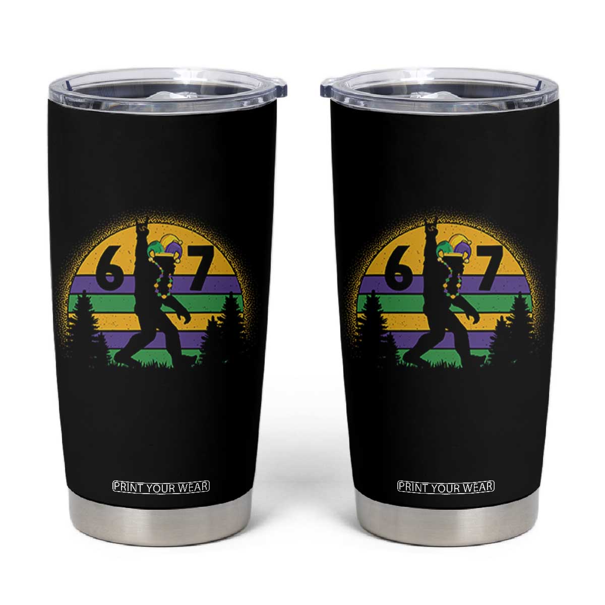 Funny Bigfoot 67 Mardi Gras Tumbler Cup Sasquatch Parade Jester Hat TS11 Black Print Your Wear
