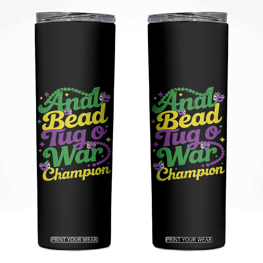 Funny Anal Bead Tug O War Mardi Gras Skinny Tumbler Fat Tuesday Carnival Adult Humor TS11 Black Print Your Wear