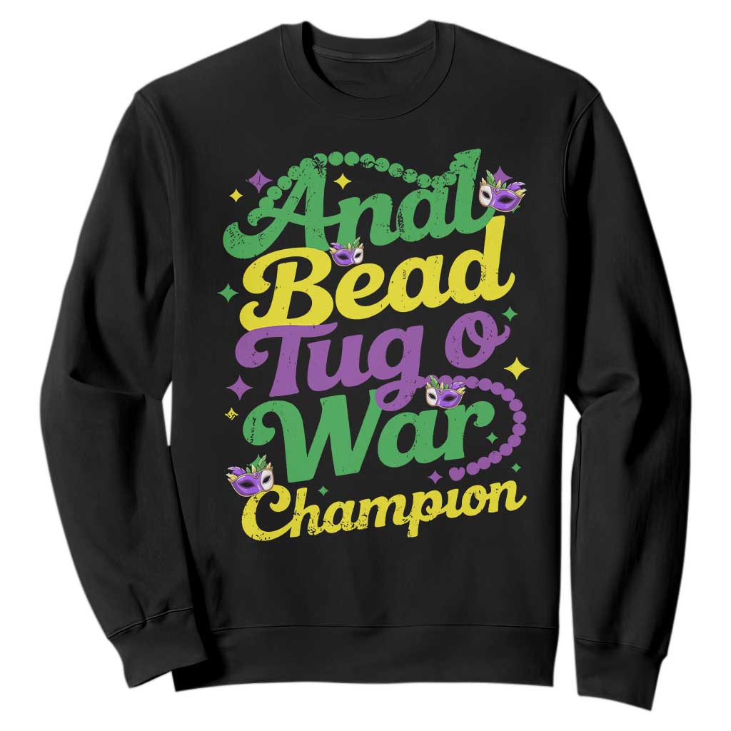 Funny Anal Bead Tug O War Mardi Gras Sweatshirt Fat Tuesday Carnival Adult Humor TS11 Black Print Your Wear