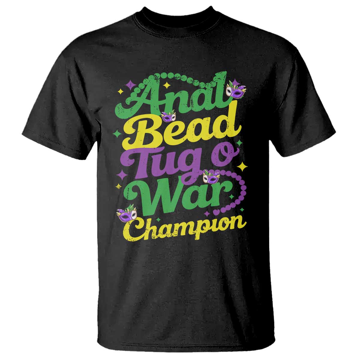 Funny Anal Bead Tug O War Mardi Gras T Shirt - Fat Tuesday Carnival Adult Humor Tee TS11 Black Print Your Wear