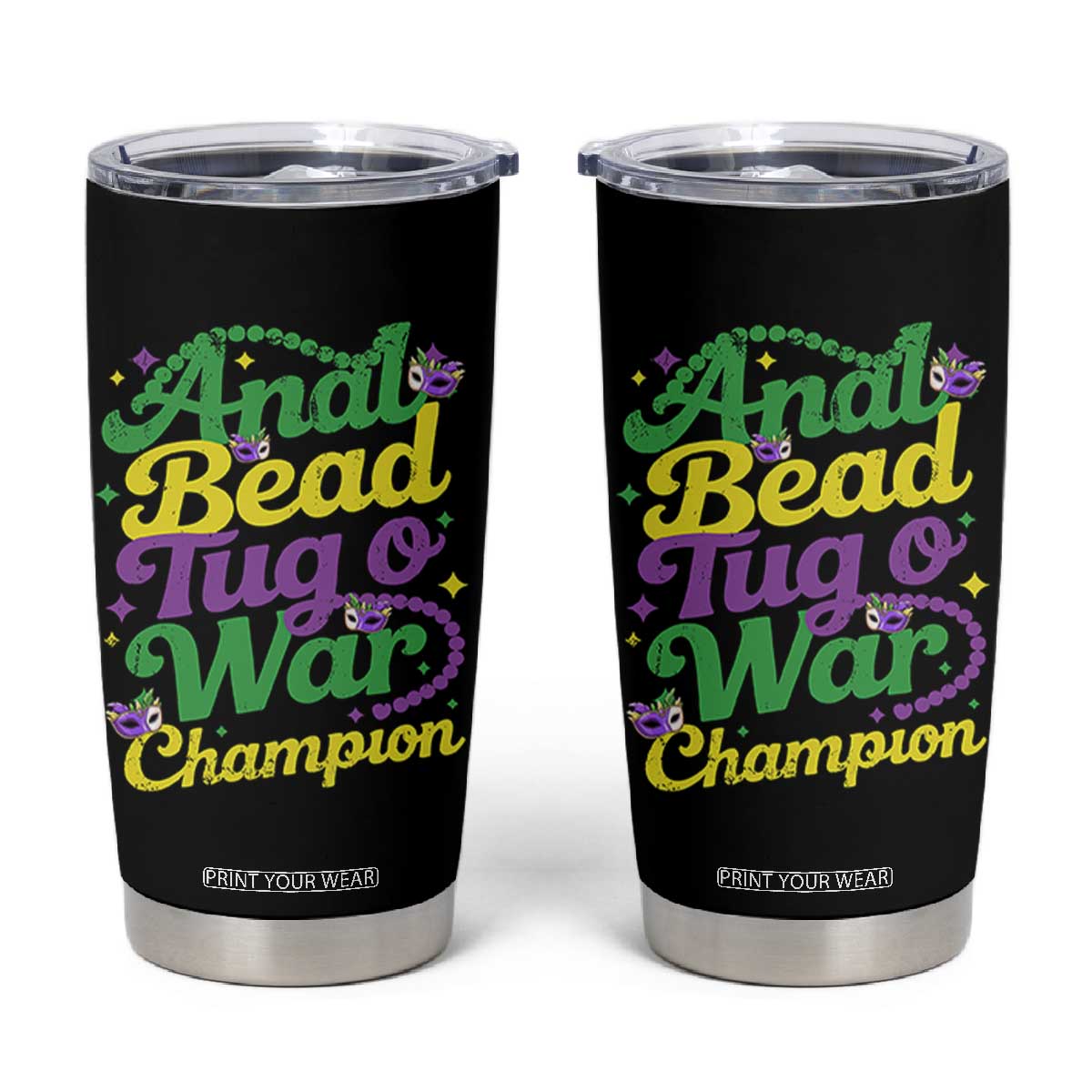 Funny Anal Bead Tug O War Mardi Gras Tumbler Cup Fat Tuesday Carnival Adult Humor TS11 Black Print Your Wear