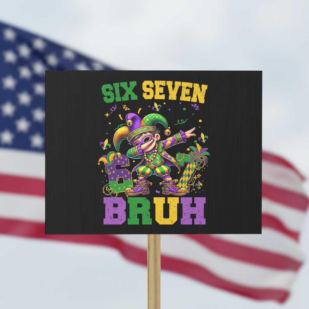 Funny 67 Mardi Gras Protest Sign Six Seven Bruh Dabbing Jester TS11 Horizontal 18