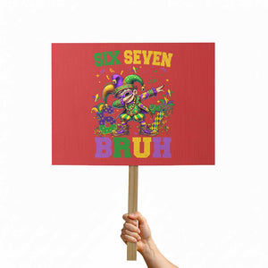 Funny 67 Mardi Gras Protest Sign Six Seven Bruh Dabbing Jester TS11 Horizontal 18" × 24" Red Print Your Wear