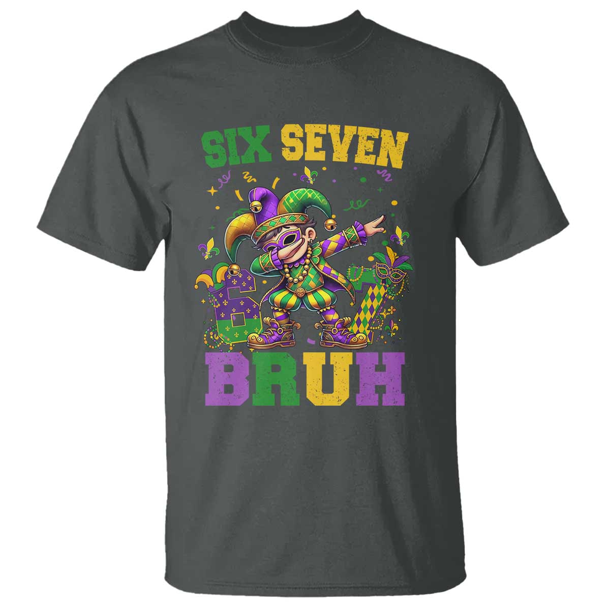 Funny 67 Mardi Gras T Shirt Six Seven Bruh Dabbing Jester TS11 Dark Heather Print Your Wear