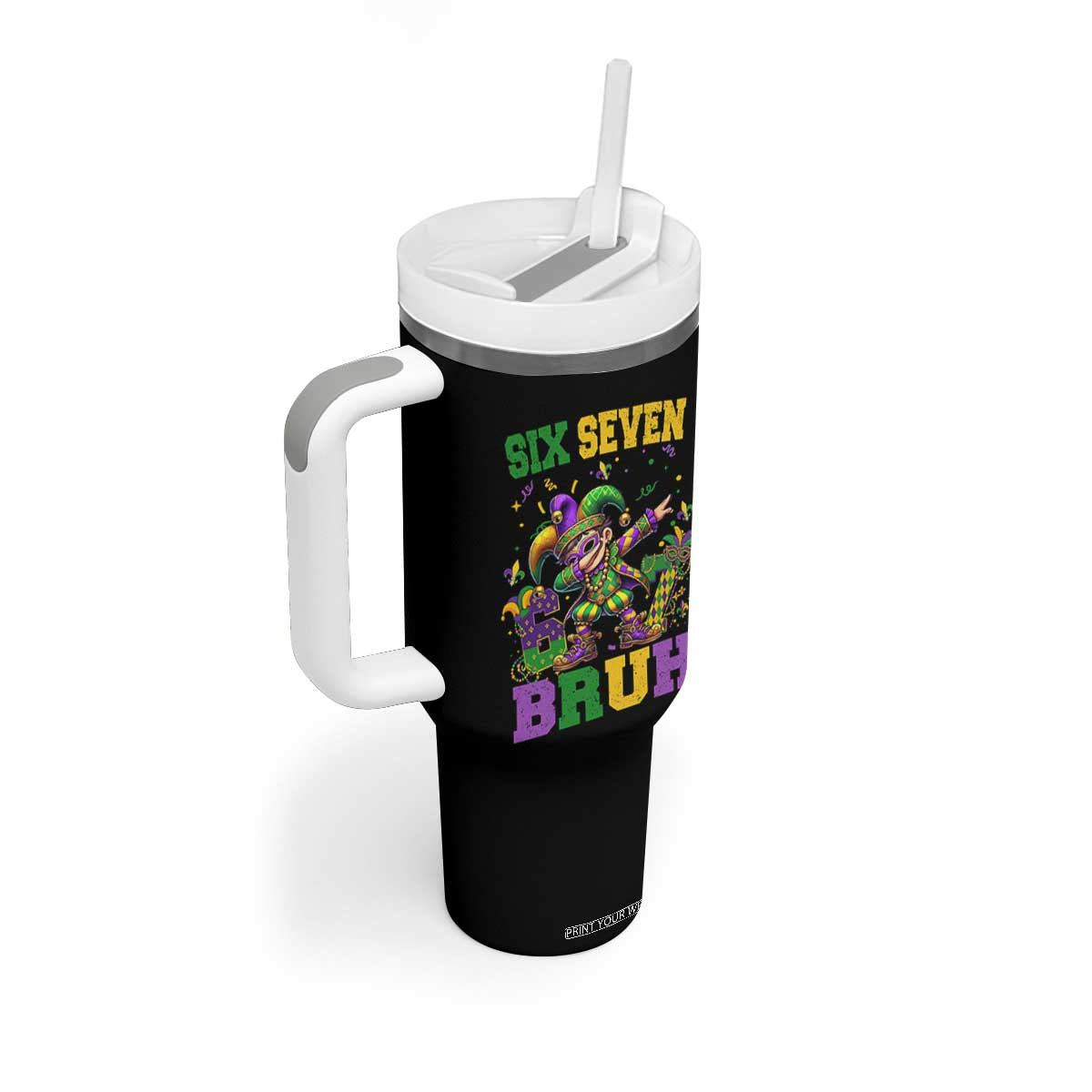 Funny 67 Mardi Gras Tumbler With Handle Six Seven Bruh Dabbing Jester TS11 Print Your Wear