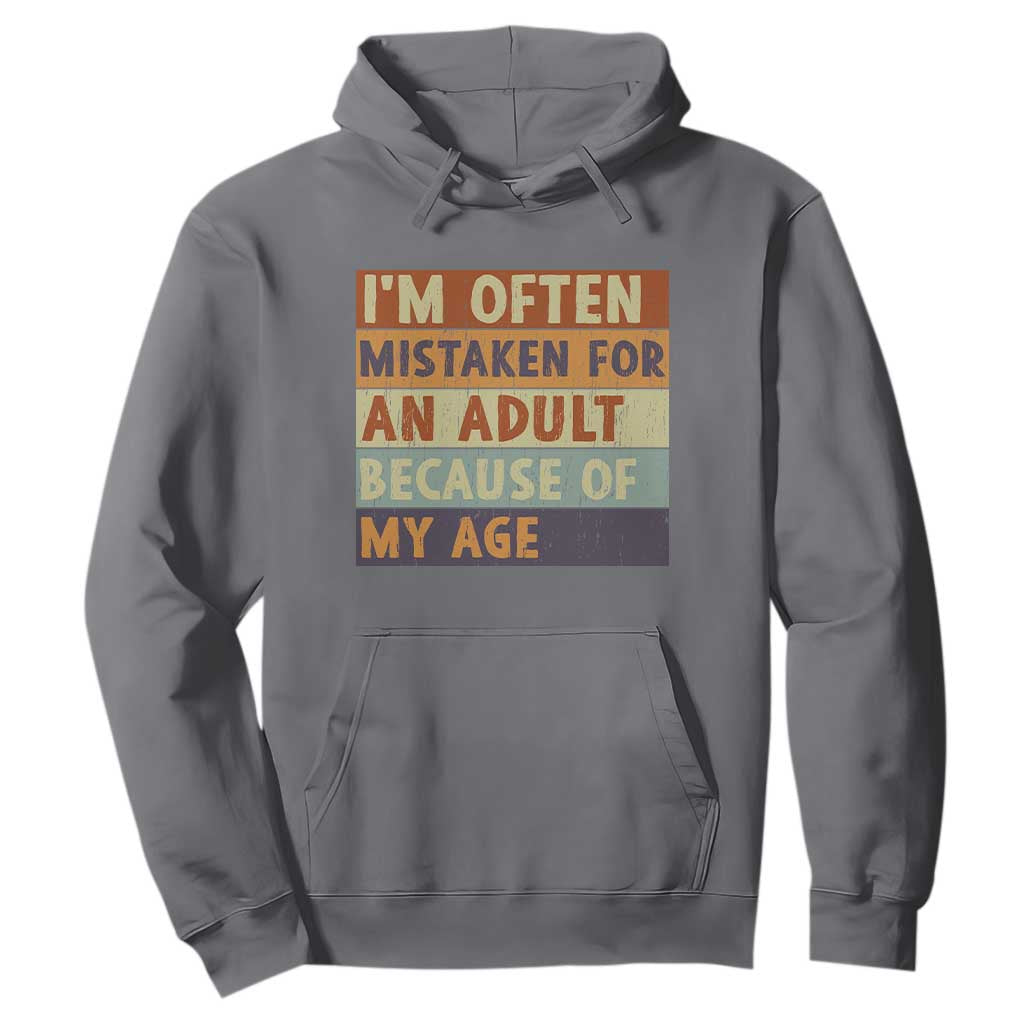 Funny I Am Often Mistaken For An Adult Because Of My Age Hoodie TS11 Charcoal Print Your Wear