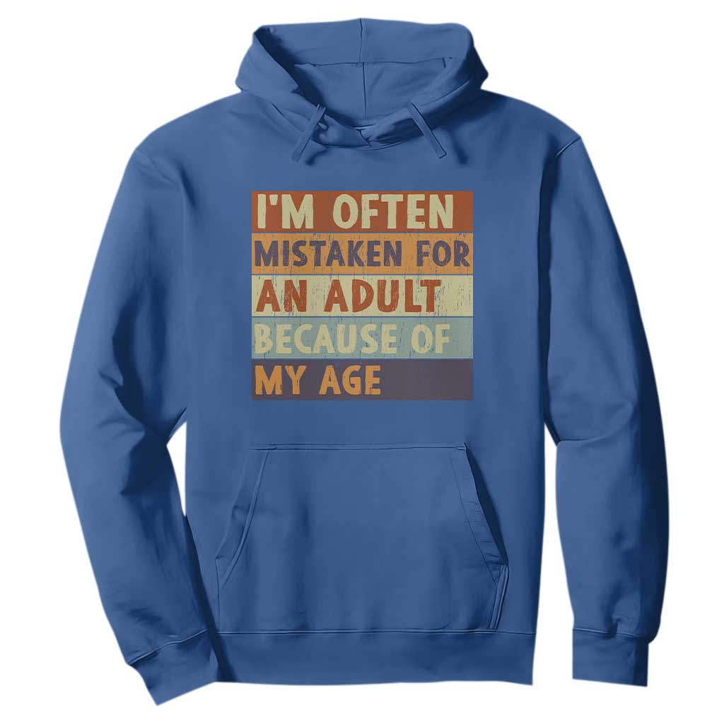 Funny I Am Often Mistaken For An Adult Because Of My Age Hoodie TS11 Royal Blue Print Your Wear