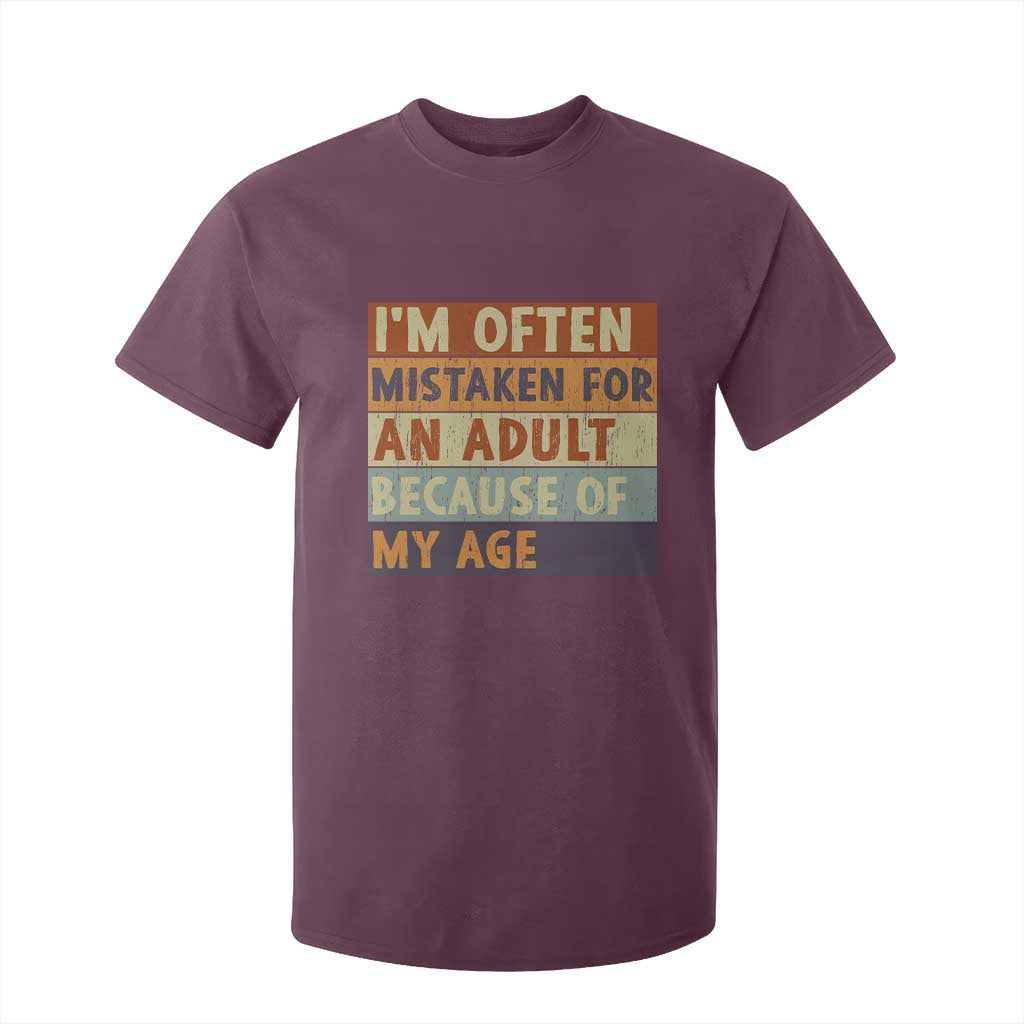 Funny I Am Often Mistaken For An Adult Because Of My Age T Shirt For Kid TS11 Maroon Print Your Wear
