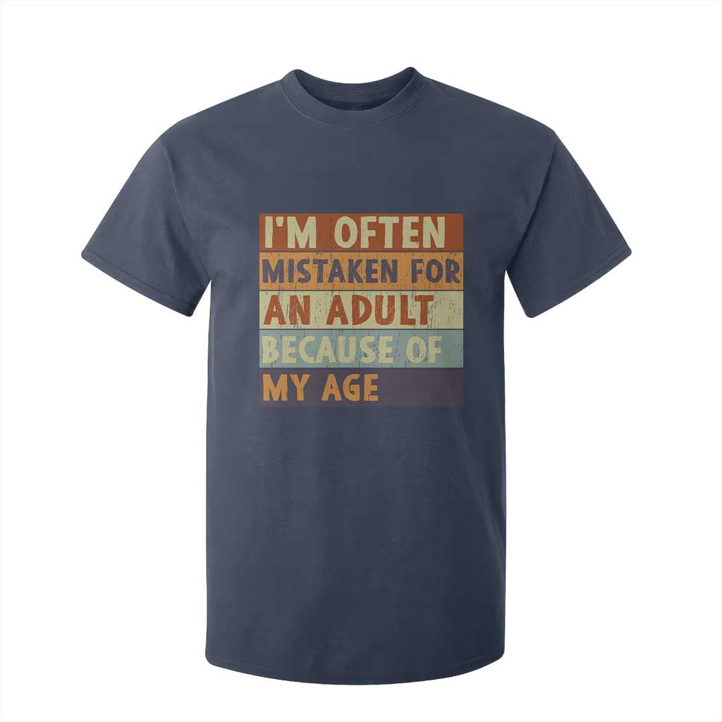 Funny I Am Often Mistaken For An Adult Because Of My Age T Shirt For Kid TS11 Navy Print Your Wear