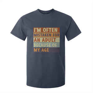 Funny I Am Often Mistaken For An Adult Because Of My Age T Shirt For Kid TS11 Navy Print Your Wear