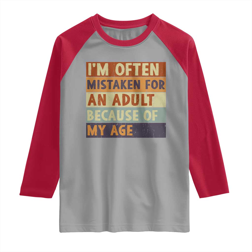 Funny I Am Often Mistaken For An Adult Because Of My Age Raglan Shirt TS11 Sport Gray Red Print Your Wear