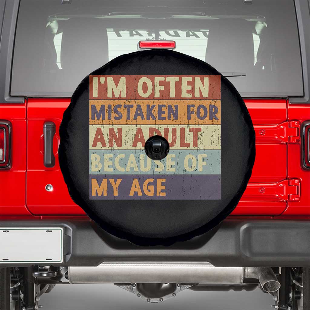 Funny I Am Often Mistaken For An Adult Because Of My Age Spare Tire Cover TS11 Black Print Your Wear