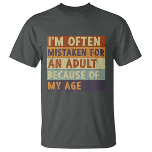Funny I Am Often Mistaken For An Adult Because Of My Age T Shirt TS11 Dark Heather Print Your Wear