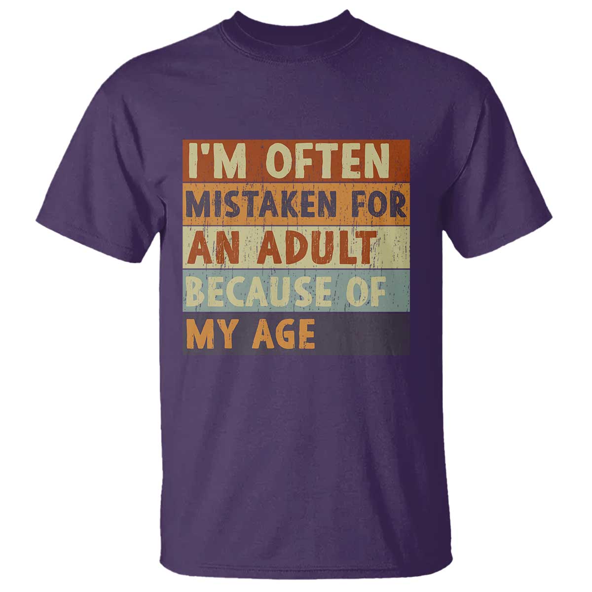 Funny I Am Often Mistaken For An Adult Because Of My Age T Shirt TS11 Purple Print Your Wear
