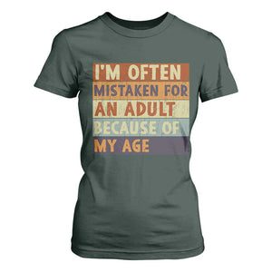 Funny I Am Often Mistaken For An Adult Because Of My Age T Shirt For Women TS11 Dark Forest Green Print Your Wear