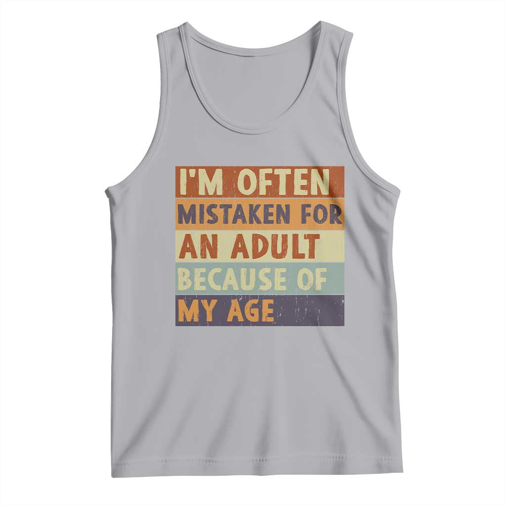 Funny I Am Often Mistaken For An Adult Because Of My Age Tank Top TS11 Athletic Heather Print Your Wear