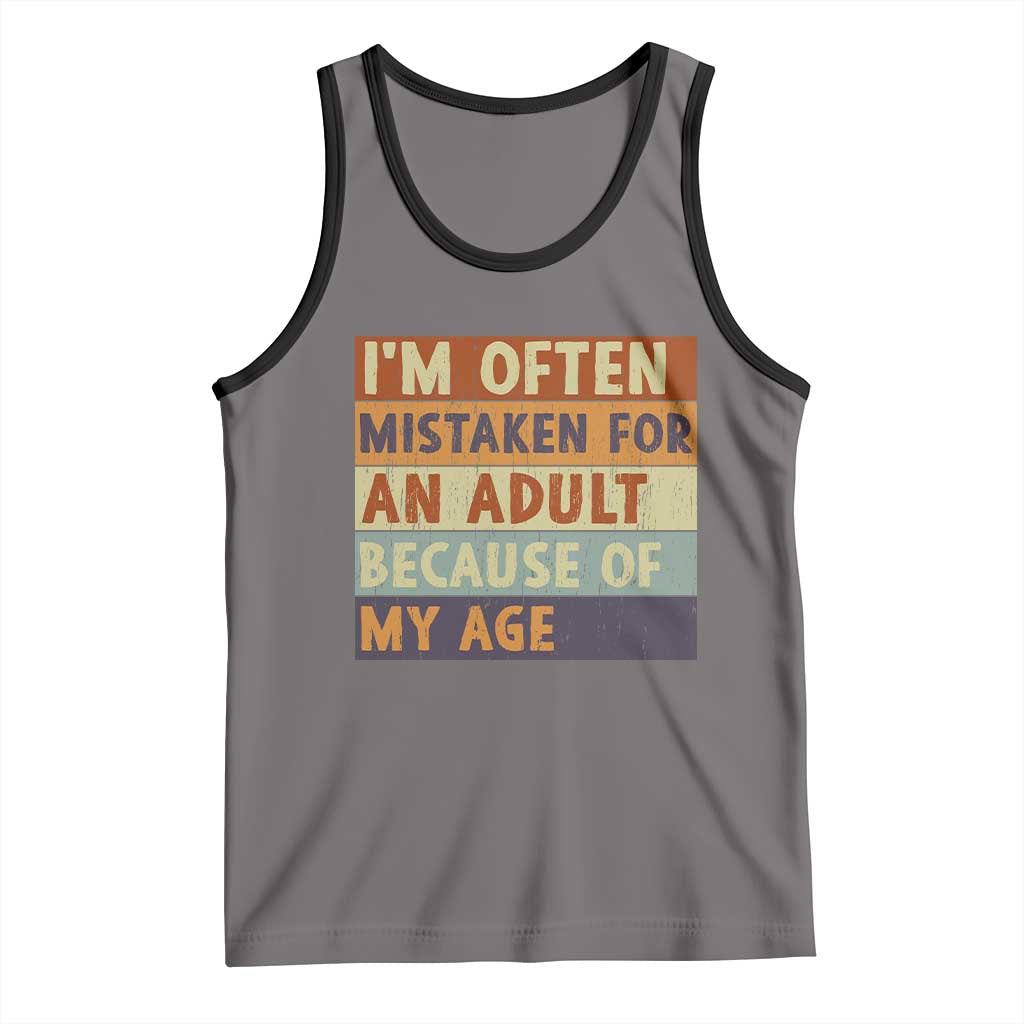 Funny I Am Often Mistaken For An Adult Because Of My Age Tank Top TS11 Deep Heather Black Print Your Wear