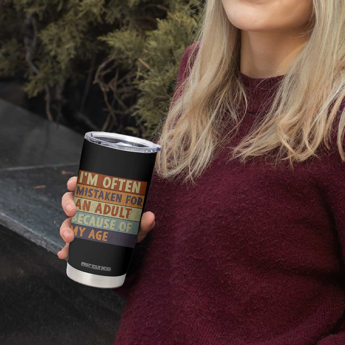 Funny I Am Often Mistaken For An Adult Because Of My Age Tumbler Cup TS11 Print Your Wear